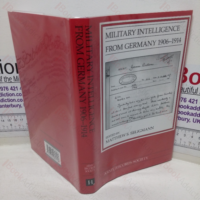 Military Intelligence from Germany, 1906-1914 (Army Records Society)