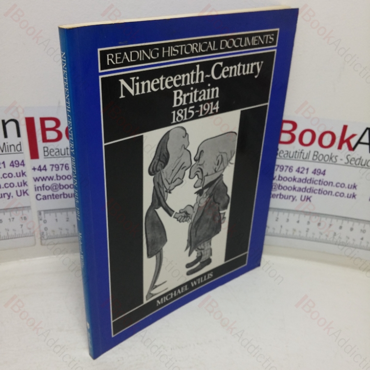 Nineteenth-Century Britain, 1815-1914 (Reading Historical Documents)