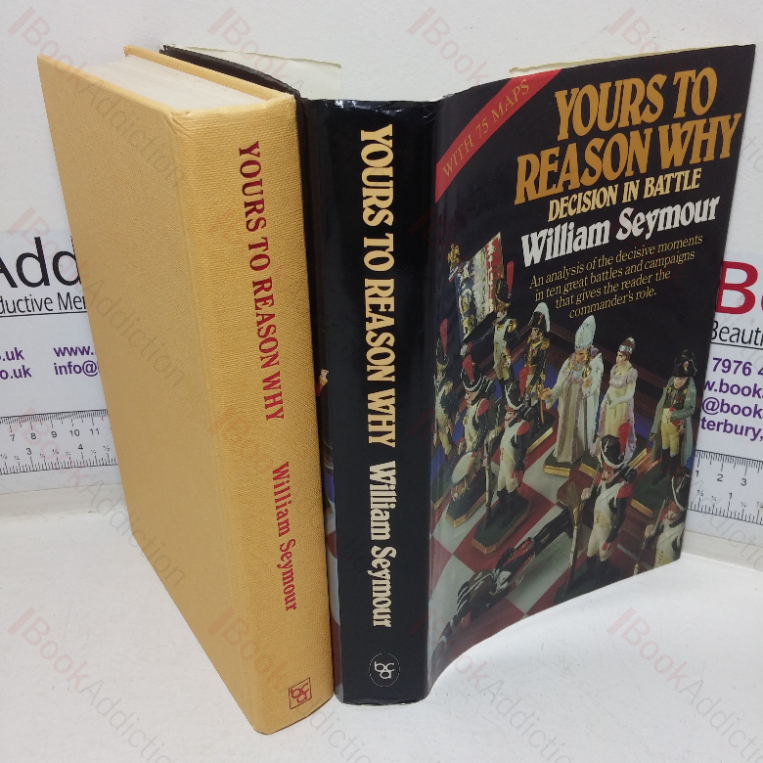 Yours to Reason Why: Decision in Battle