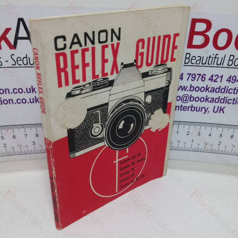 Canon Reflex Guide: How to Use the Canon QLFT, Pellix, Canon FX, FP, EE, EX Cameras