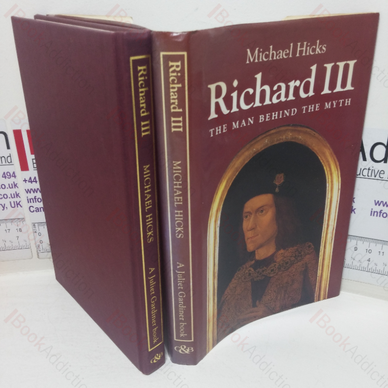 Richard III: The Man and the Myth