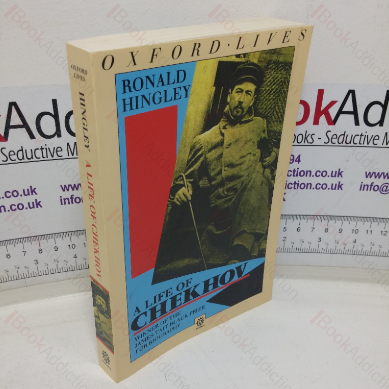 A Life of Anton Chekhov (Oxford Lives series)