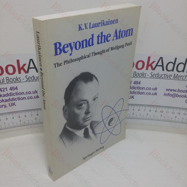 Beyond the Atom: The Philosophical Thought of Wolfgang Pauli