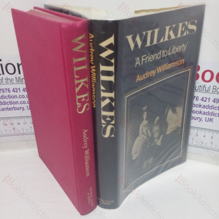 Wilkes:  A Friend to Liberty