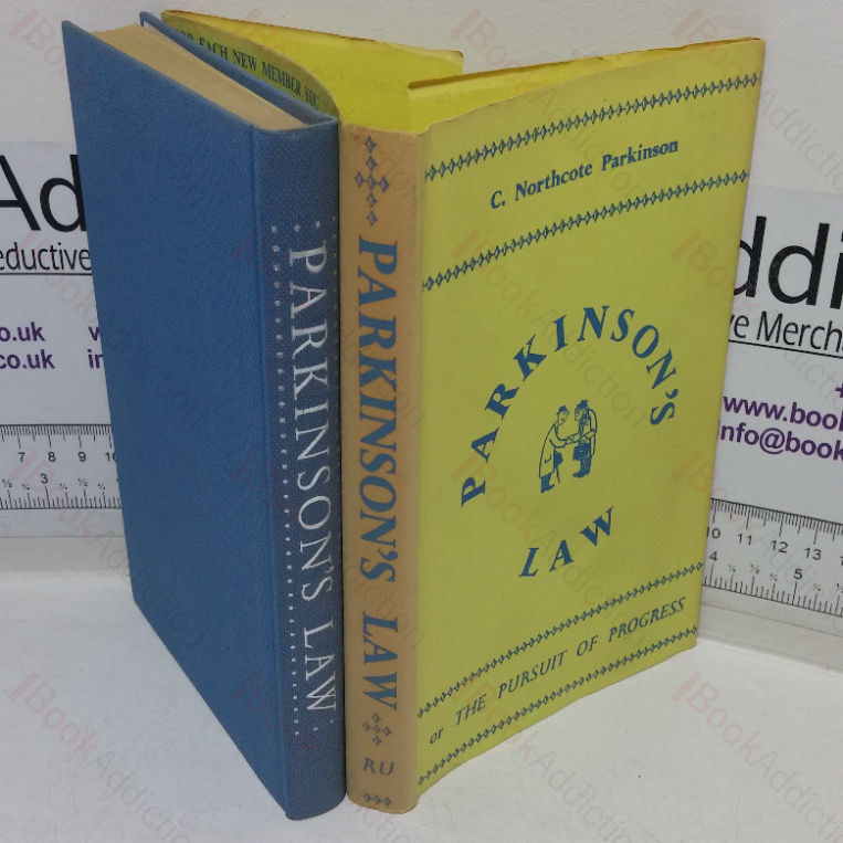 Parkinson’s Law, Or the Pursuit of Progress
