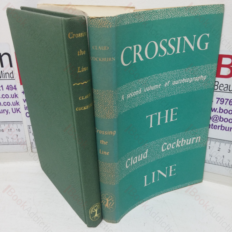 Crossing the Line (A Second Volume of Autobiography)