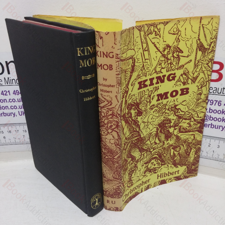 King Mob: The Story of Lord George Gordon and the Riots of 1780