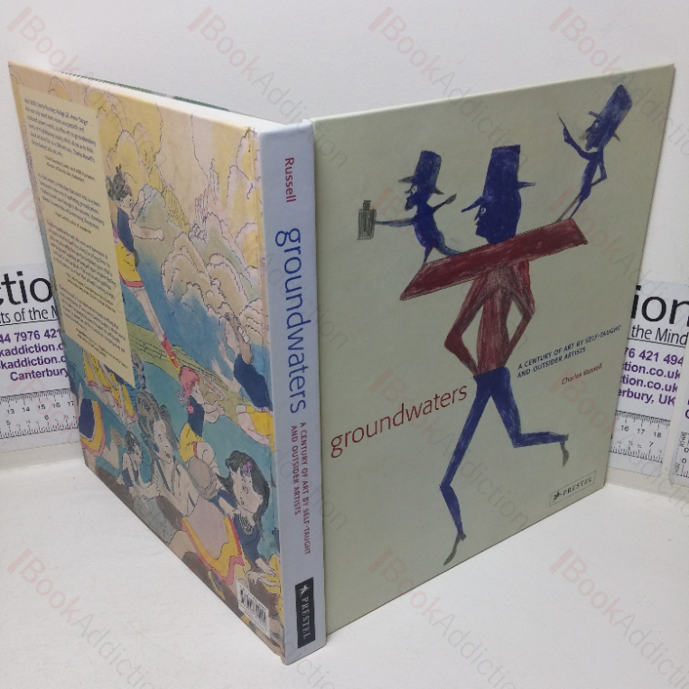 Groundwaters: A Century of Art by Self-tasught and Outsider Artists