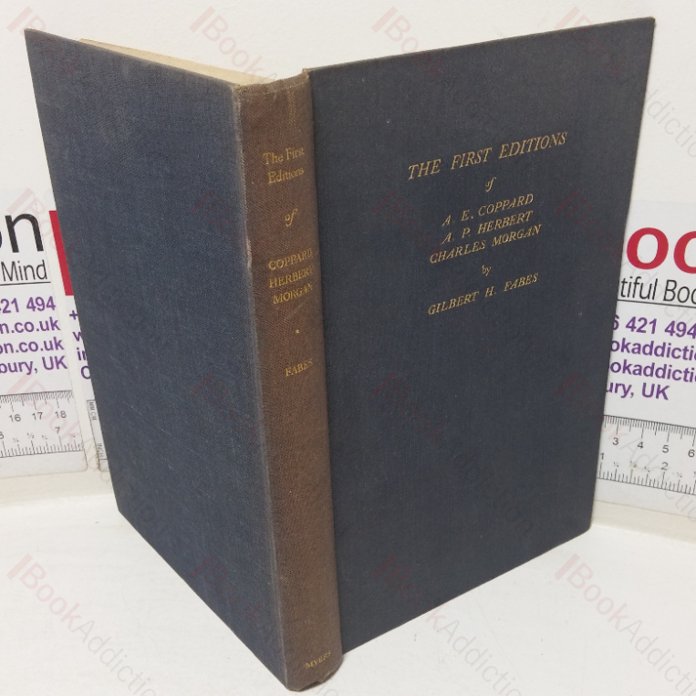 The First Editions of A E Coppard, A P Herbert and Charles Morgan, with Values and Bibliographical Points