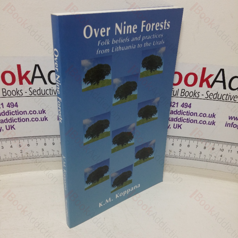 Over Nine Forests: Folk Beliefs and Practices from Lithuania to the Urals