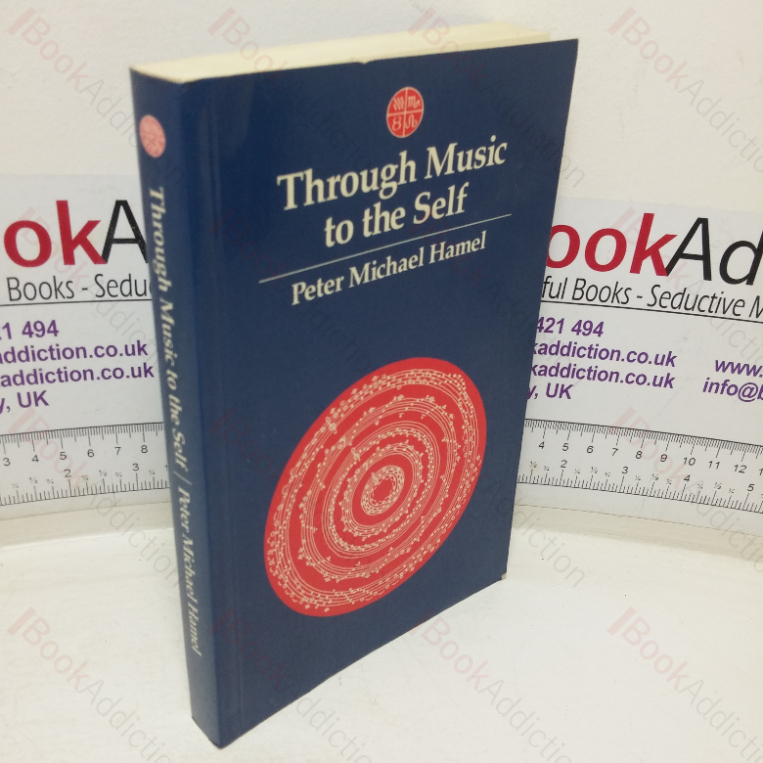 Through Music to the Self: How to Appreciate and Experience Music Anew