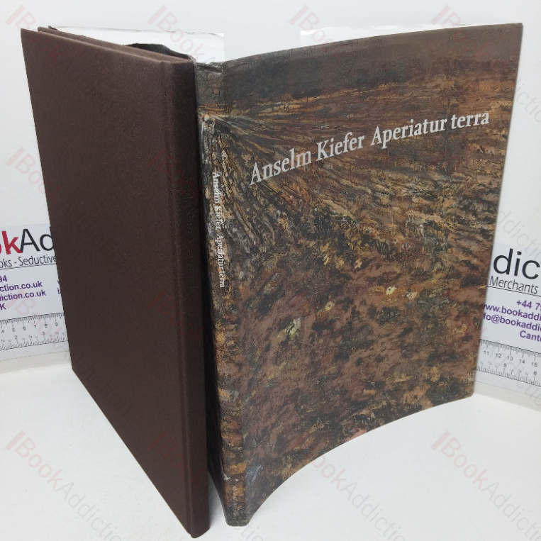Anselm Kiefer Aperiatur Terra [Let the Earth Open] (Exhibition Catalogue, White Cube Gallery, London, UK, 2007)