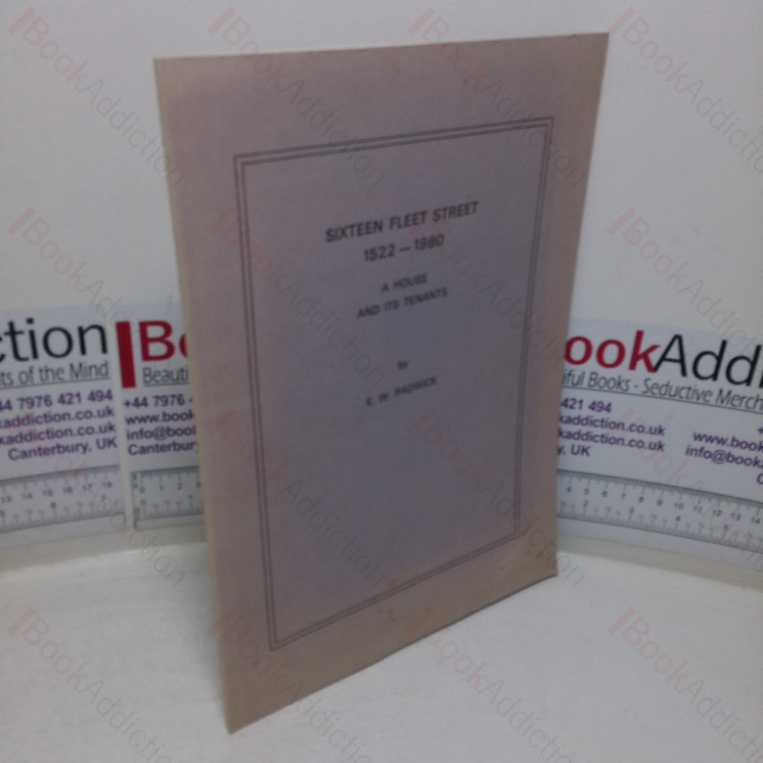 Sixteen Fleet Street: A House and its Tenants, 1522-1986