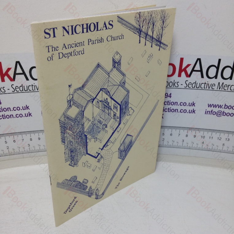 The Ancient Parish Church of Deptford: Saint Nicholas, and Some of the More Famous People Connected Therewith