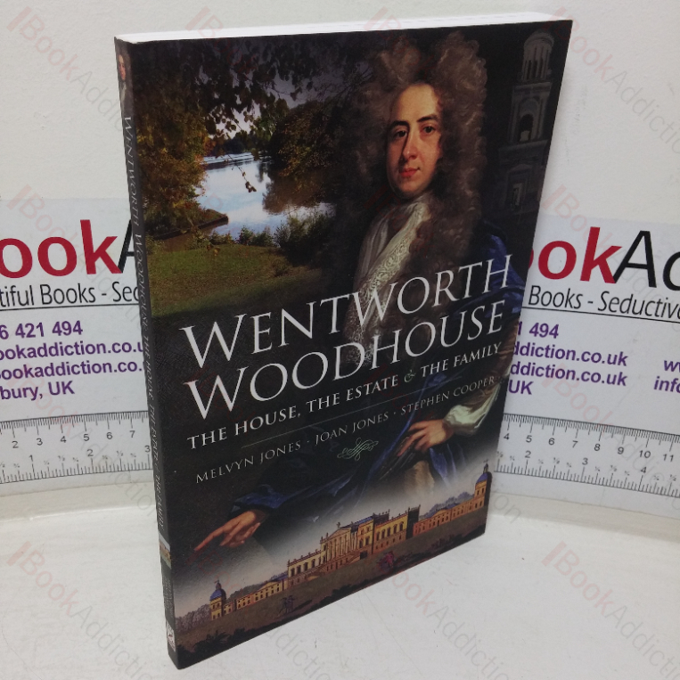 Wentworth Woodhouse – the House, the Estate, the Family