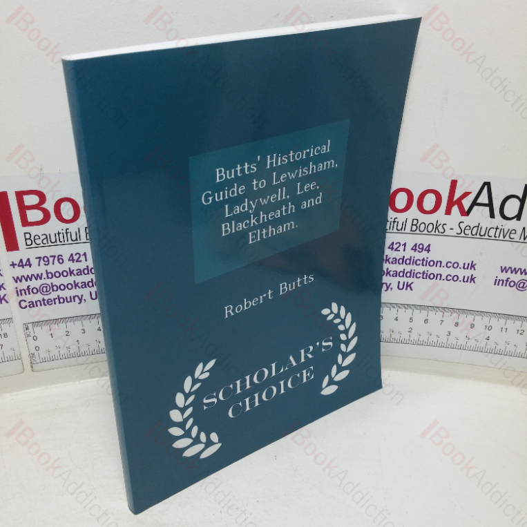 Butts’ Historical Guide to Lewisham, Ladywell, Lee, Blackheath and Eltham