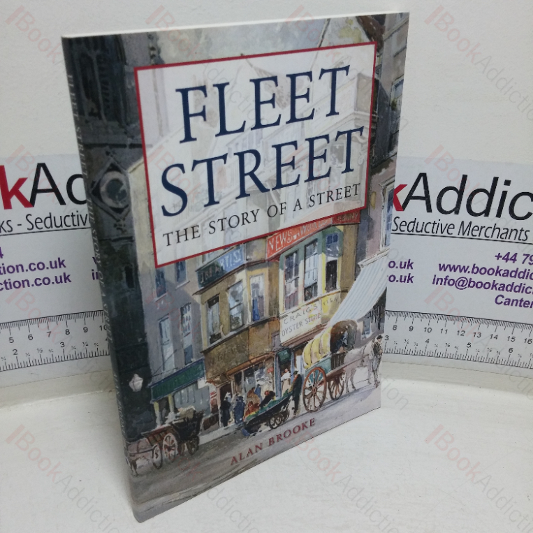 Fleet Street: The Story of a Street
