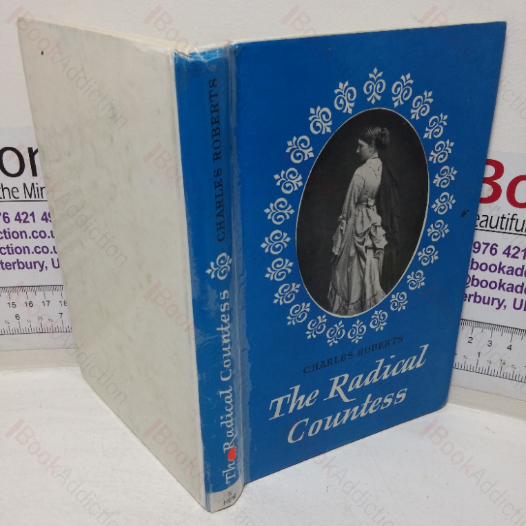 The Radical Countess: The History of the Life of Rosalind, Countess of Carlisle