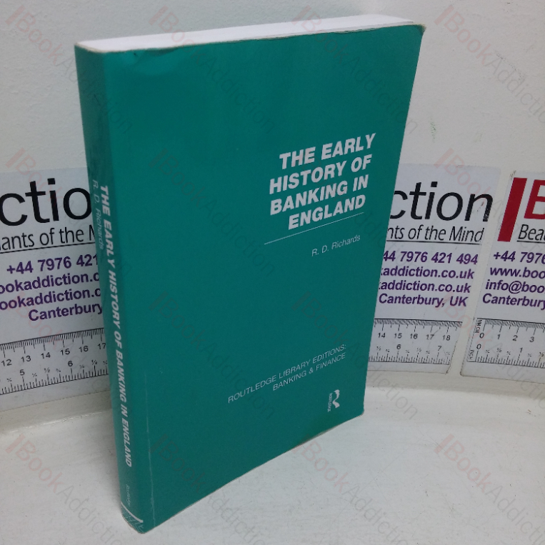 The Early History of Banking in England (Routledge Library Editions – Banking & Finance)