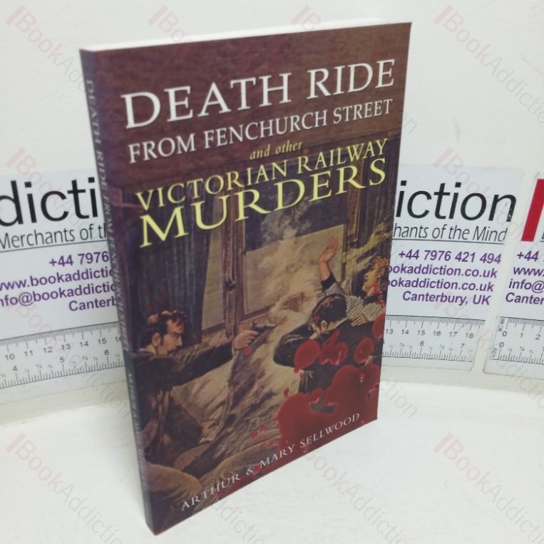 Death Ride from Fenchurch Street and Other Victorian Railway Murders