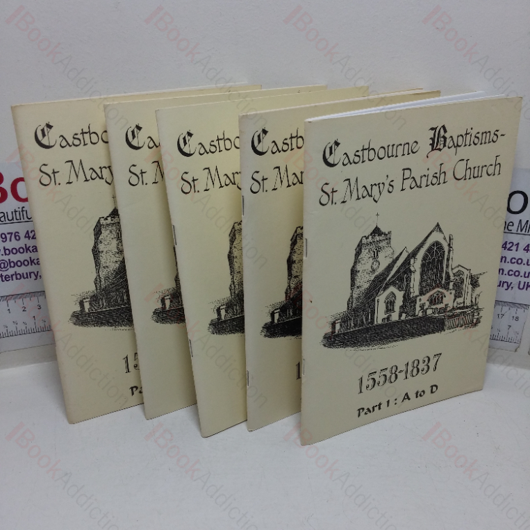 Eastbourne Baptisms – St Mary’s Parish Church, 1559-1837, Parts I to V (Five Volumes)