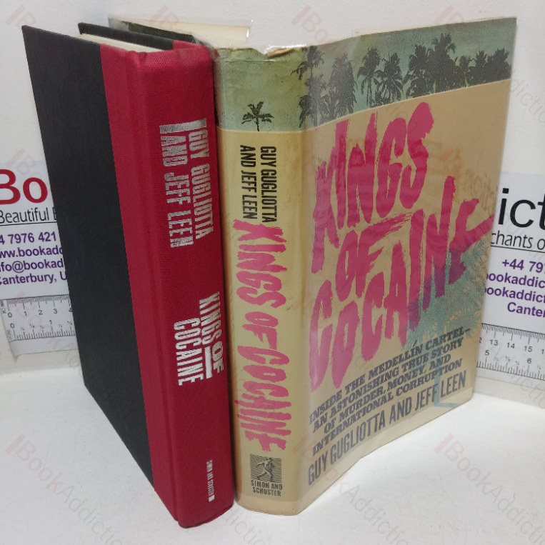 Kings of Cocaine: Inside the Medellain Cartel, an Astonishing True Story of Murder, Money, and International Corruption