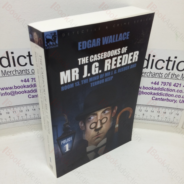 The Casebooks of Mr J G Reeder (Book 1) – Room 13; The Mind of Mr J G Reeder; Terror Keep