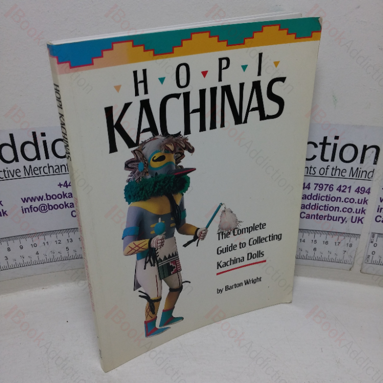 Hopi Kachinas: The Complete Guide to Collecting Kachina Dolls