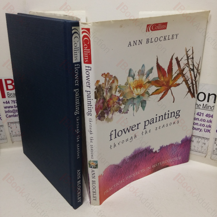 Flower Painting Through the Seasons: Practical Projects in Watercolour
