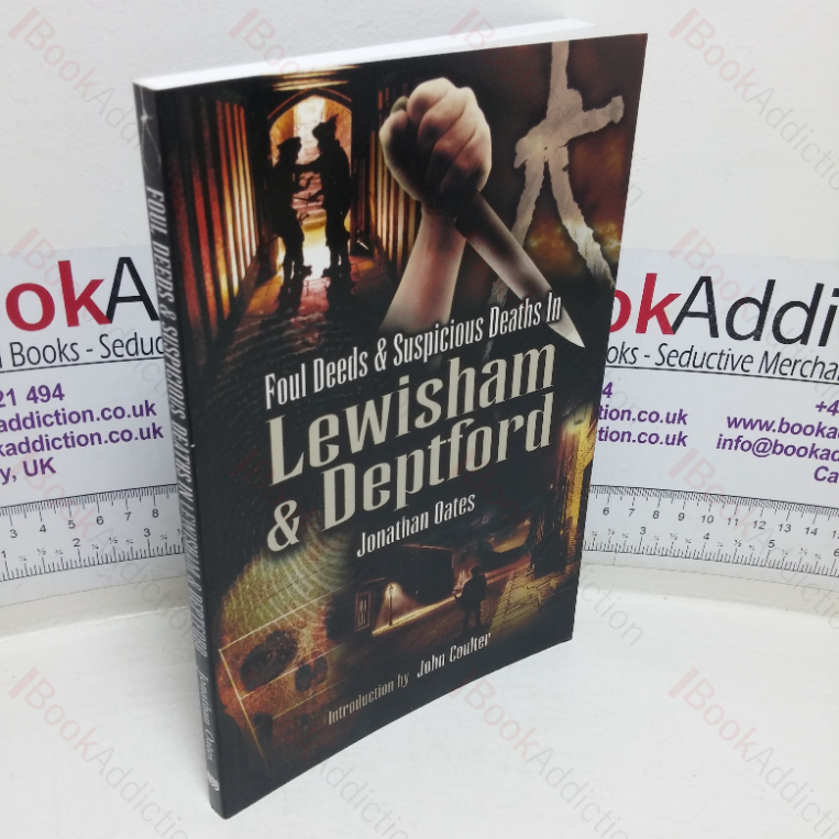 Foul Deeds & Suspicious Deaths in Lewisham & Deptford