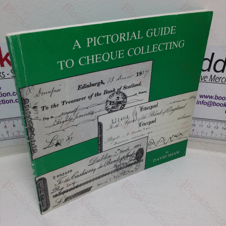 A Pictorial Guide to Cheque Collecting