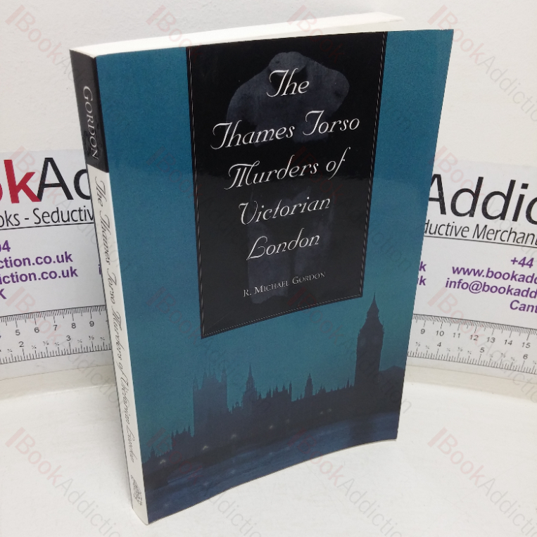 The Thames Torso Murders of Victorian London