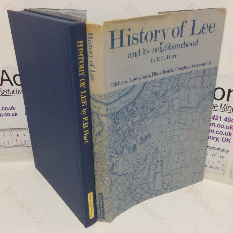 History of Lee and its Neighbourhood: Eltham, Lewisham, Blackheath, Charlton, Greenwich (Thamesmead Histories, Volume  2)