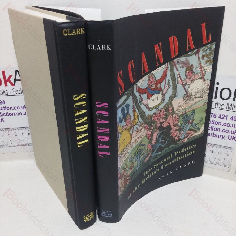 Scandal: The Sexual Politics of the British Constitution