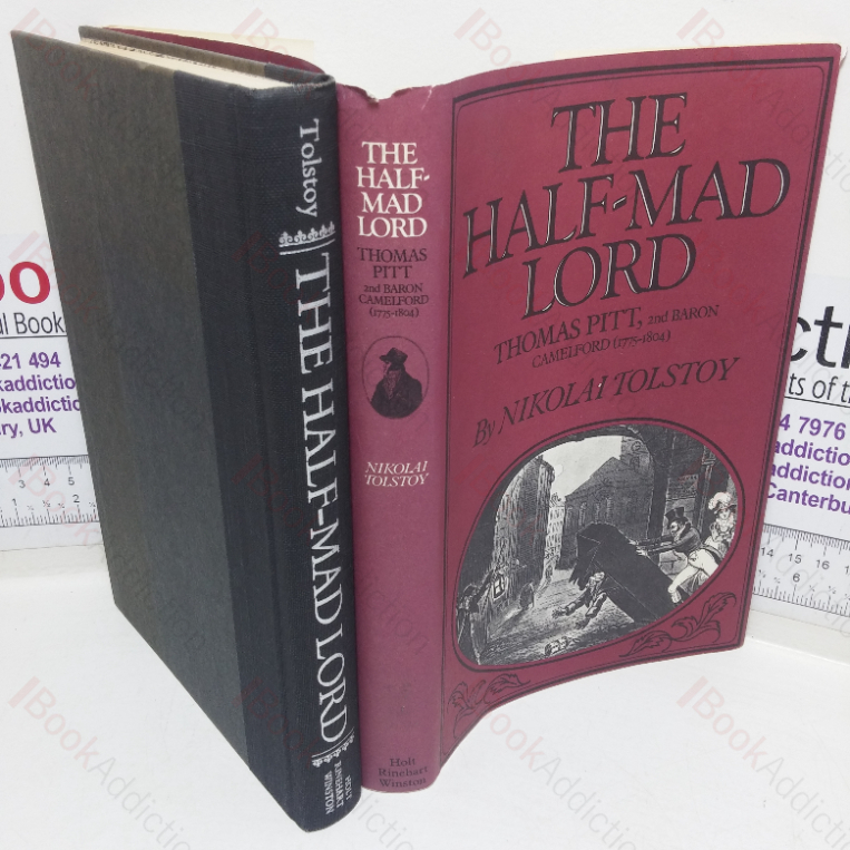 The Half-mad Lord: Thomas Pitt, 2nd Baron Camelford, 1775-1804