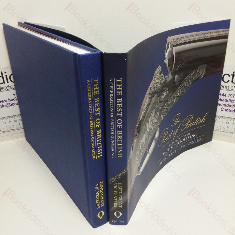 The Best of British: A Celebration of British Gunmaking [Gun-making]