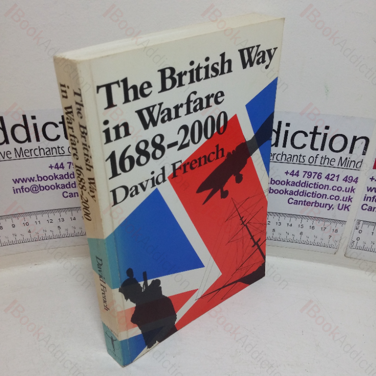 The British Way in Warfare, 1688-2000