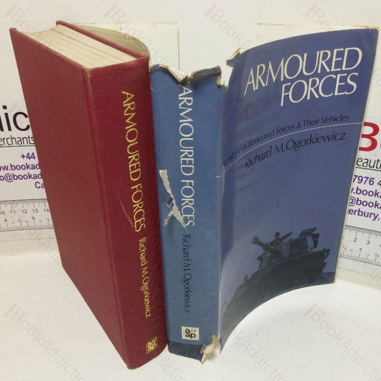 Armoured Forces: A History of Armoured Forces and their Vehicles