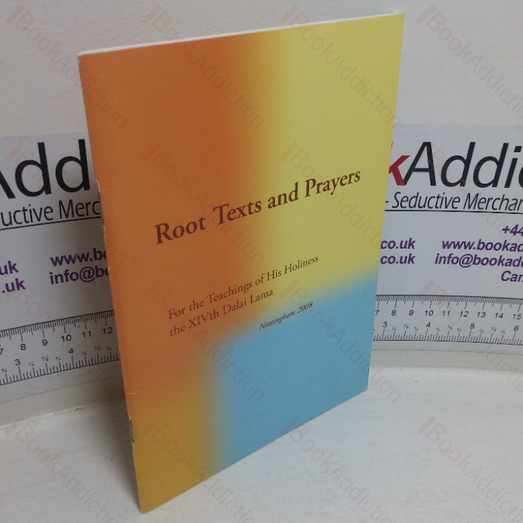 Root Texts and Prayer for the Teachings of His Holiness the XIVth Dalai Lama (Nottingham 2008)