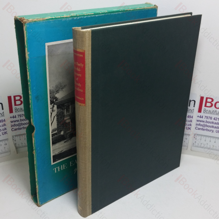 The Early Architecture of North Carolina: A Pictorial Survey with An Architectural History