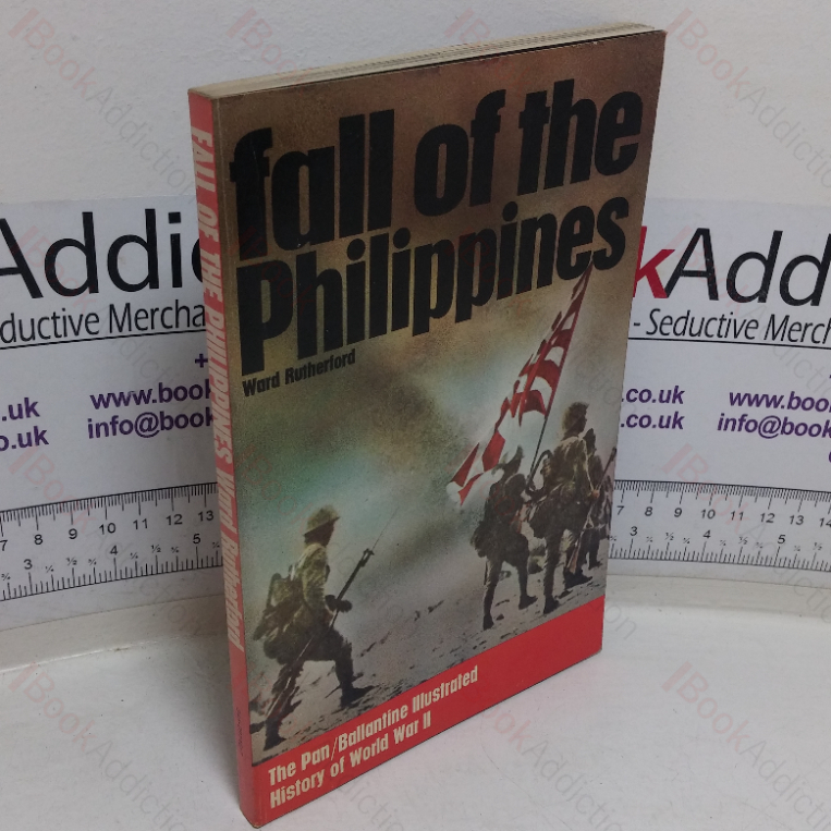 Fall of the Philippines (Ballantine’s Illustrated History of World War II)
