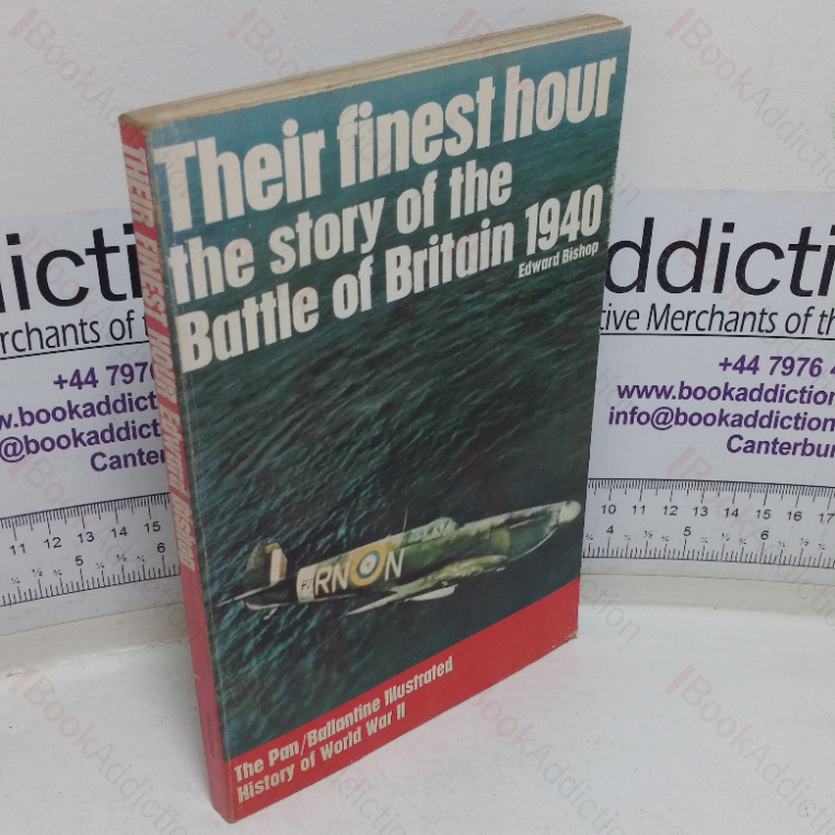 Their Finest Hour: The Story of the Battle of Britain (Ballantine’s Illustrated History of World War II)