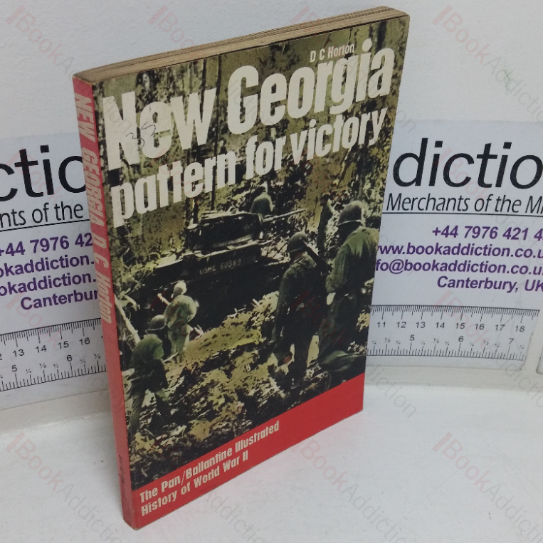 New Georgia: Pattern for Victory (Ballantine’s Illustrated History of World War II)