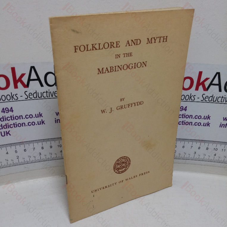Folklore and Myth in the Mabinogion: A Lecture Delivered at the National Museum of Wales on 27 October 1950