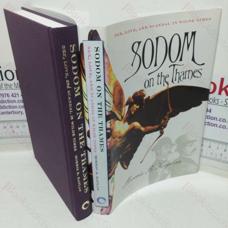 Sodom on the Thames: Sex, Love, and Scandal in Wilde Times