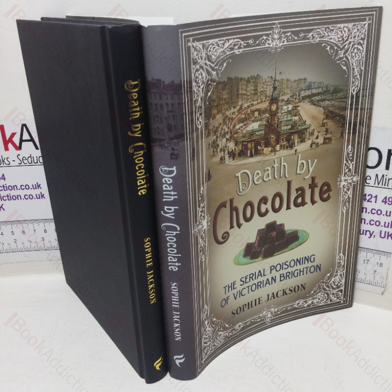 Death by Chocolate: The Serial Poisoning of Victorian Brighton