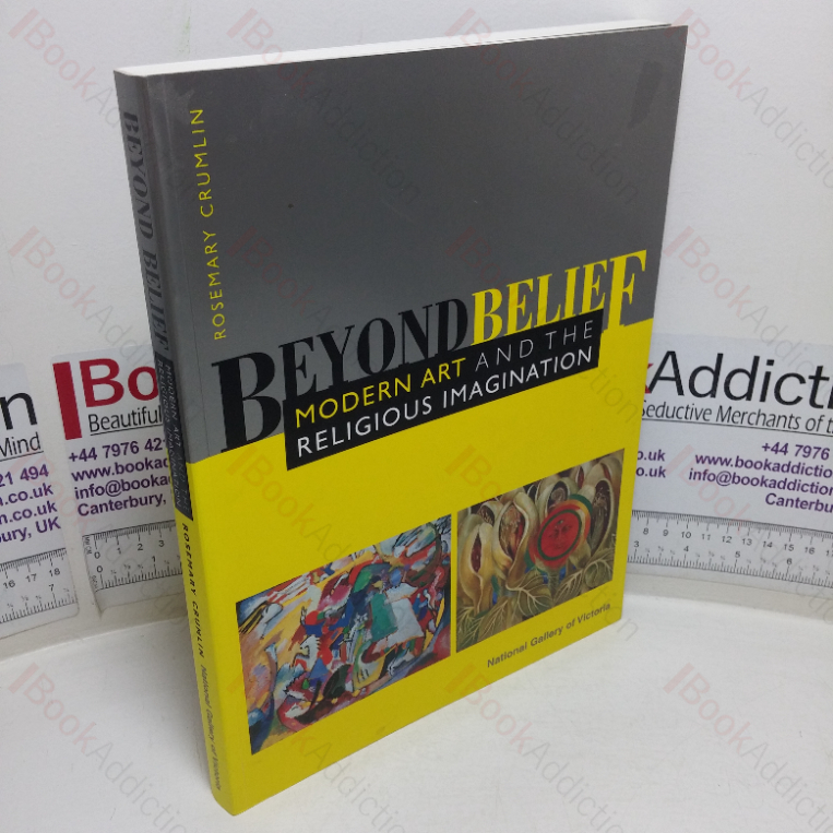 Beyond Belief: Modern Art and the Religious Imagination
