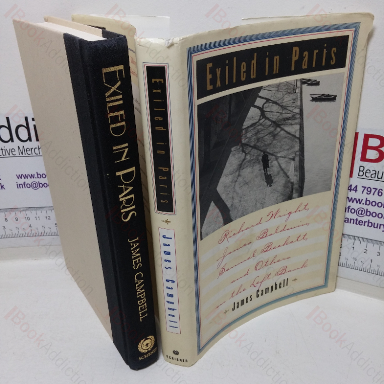 Exiled in Paris: Richard Wright, James Baldwin, Samuel Beckett and Others on the Left Bank