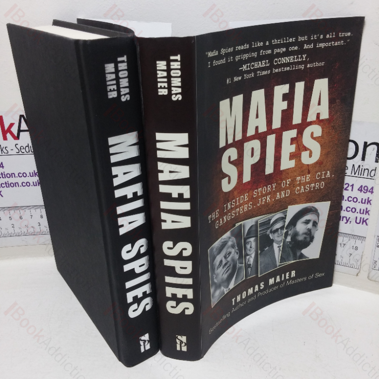 Mafia Spies: The Inside Story of the CIA, Gangsters, JFK, and Castro