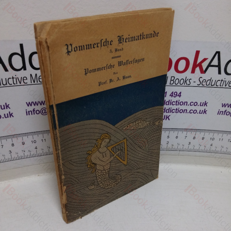 Pommersche Wassersagen (Pommersche Heimatkunde Band 5) [Pomeranian Water Legends, Pomeranian Regional Studies, Volume 5]